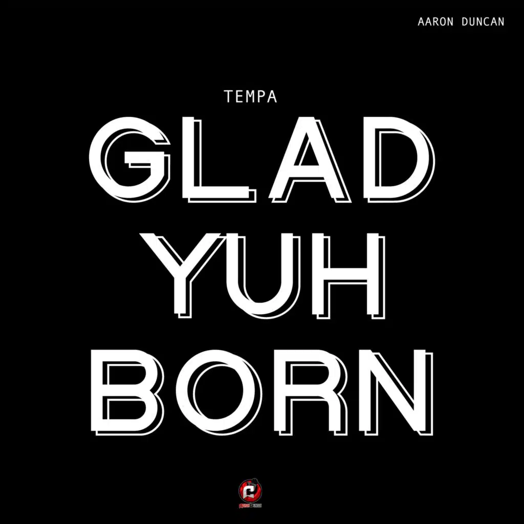 Glad Yuh Born
