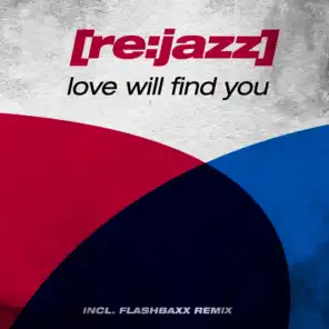 Love Will Find You (Flashbaxx Remix)