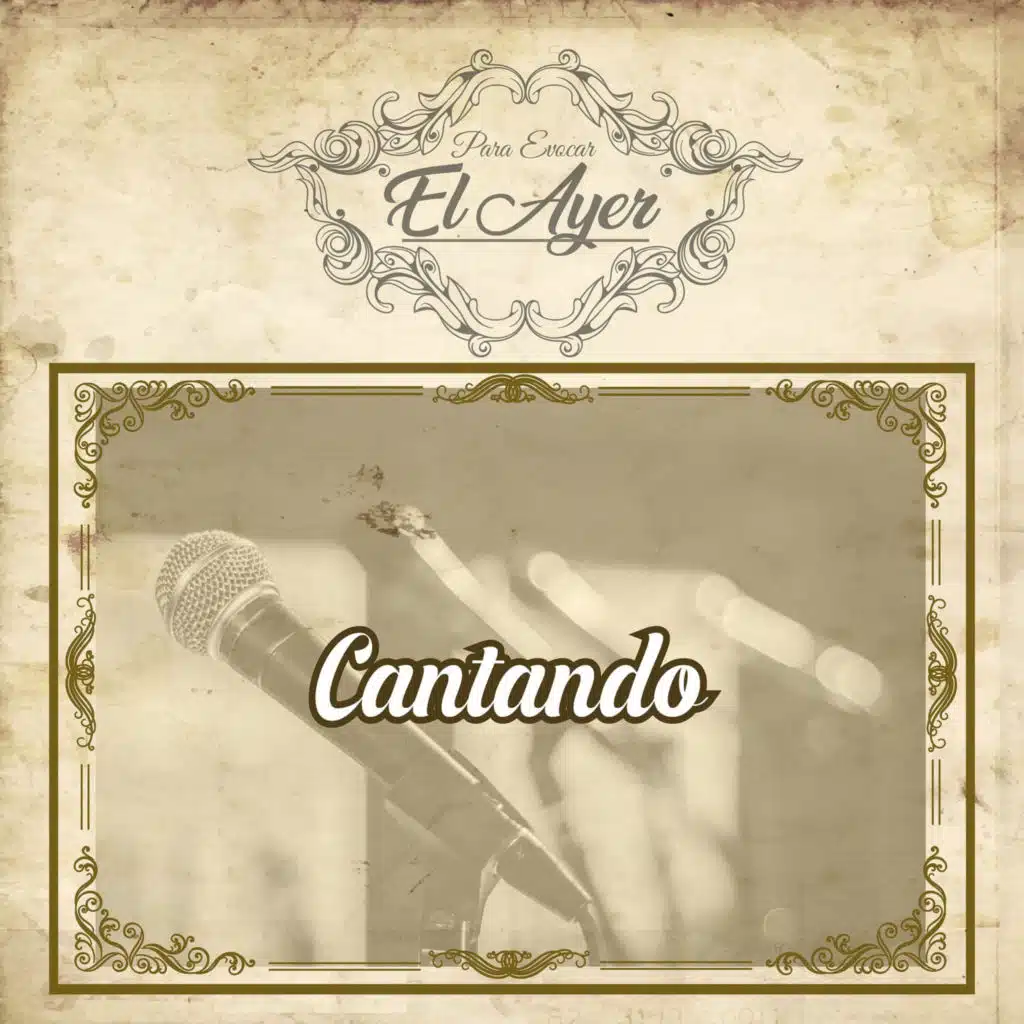 Para Evocar El Ayer / Cantando