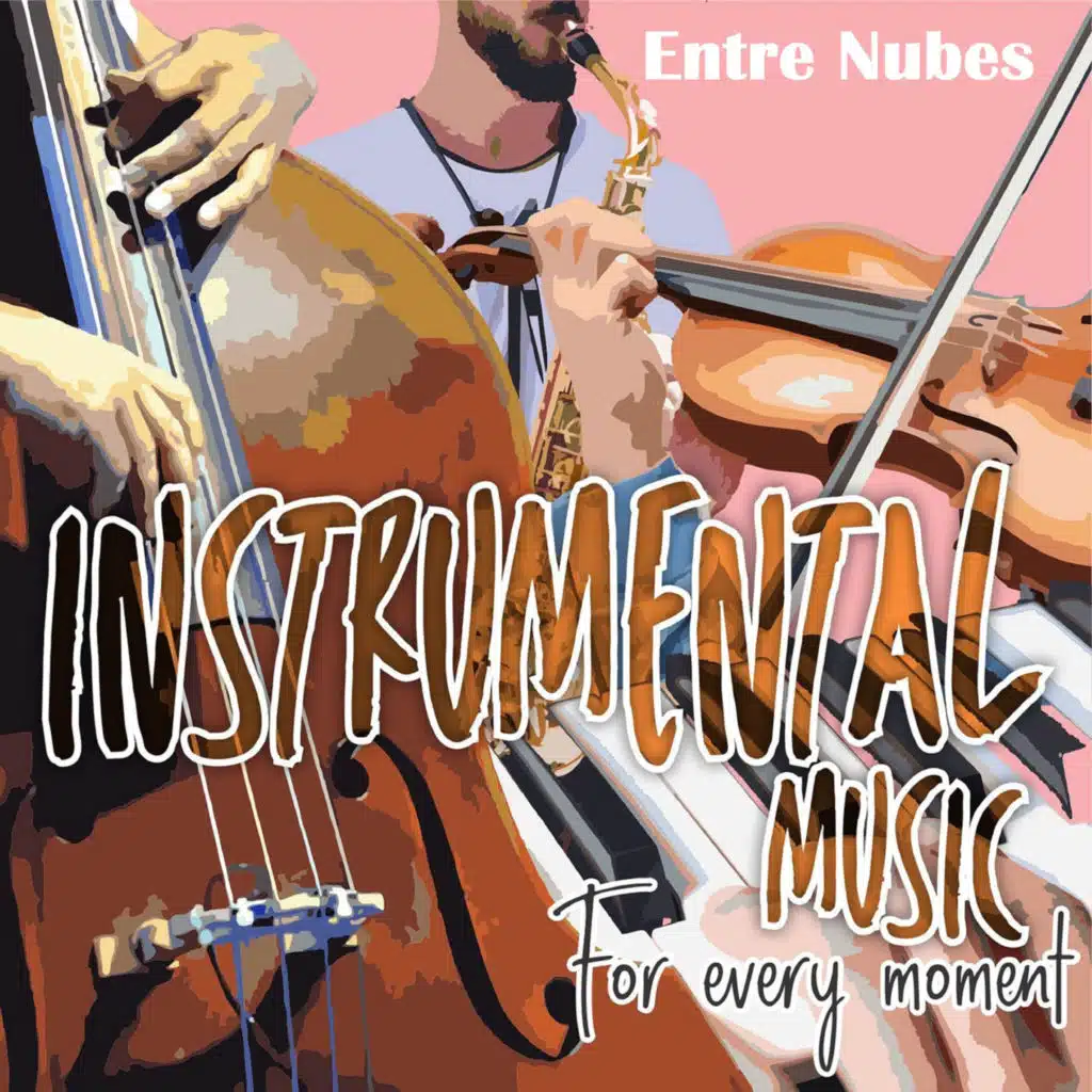 Instrumental Music For Every Moment Entre Nubes