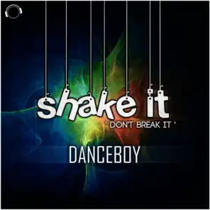 Shake It "Don't Break It"