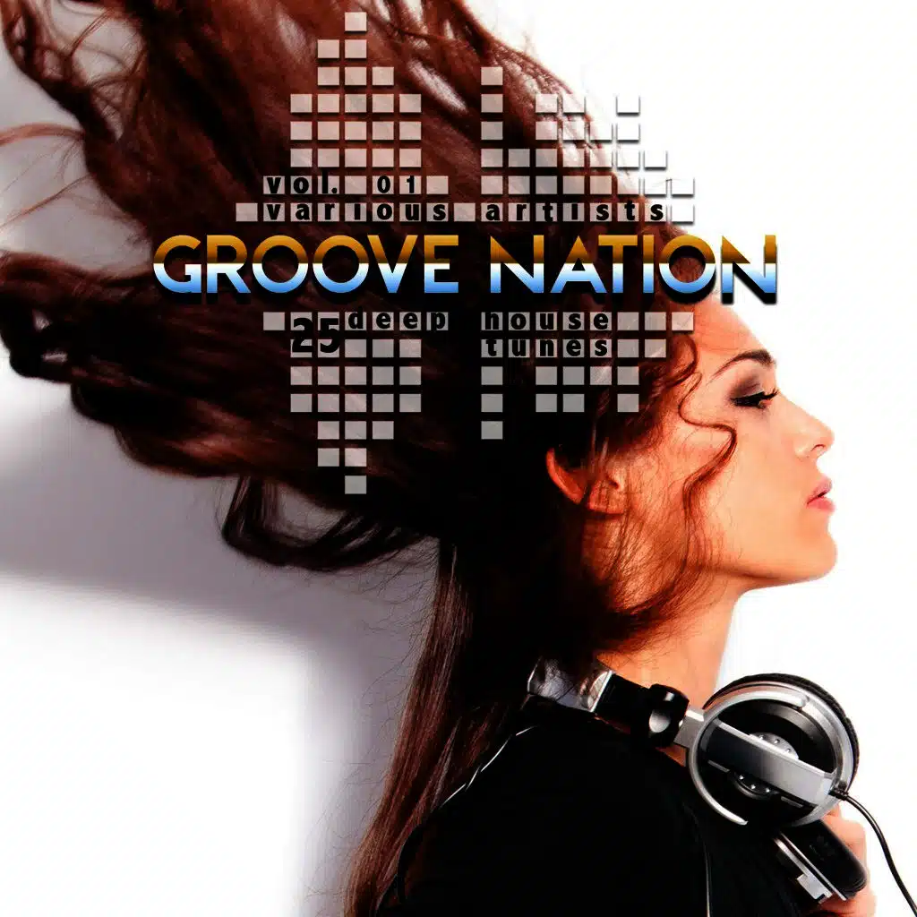 Groove Nation, Vol. 1 (25 Deep House Tunes)