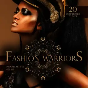 Fashion Warriors, Vol. 2 (20 Deep-House Tunes)
