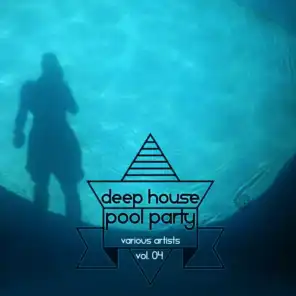 Deep House Pool Party, Vol. 4