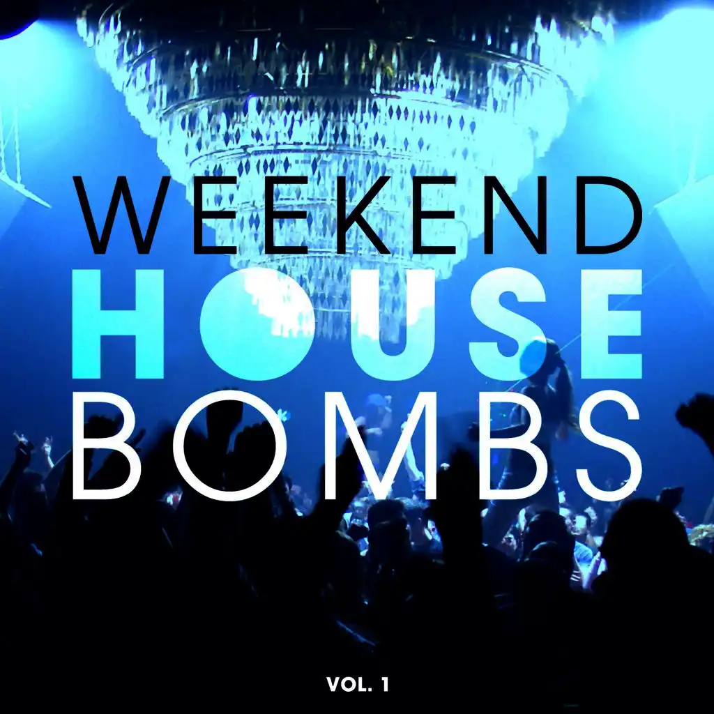Weekend House Bombs, Vol. 1