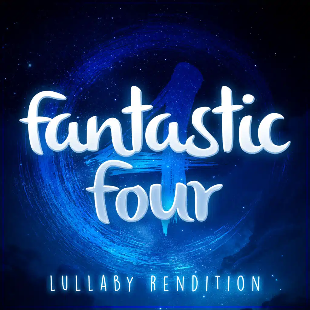 The Fantastic Four: First Steps (Lullaby Rendition)