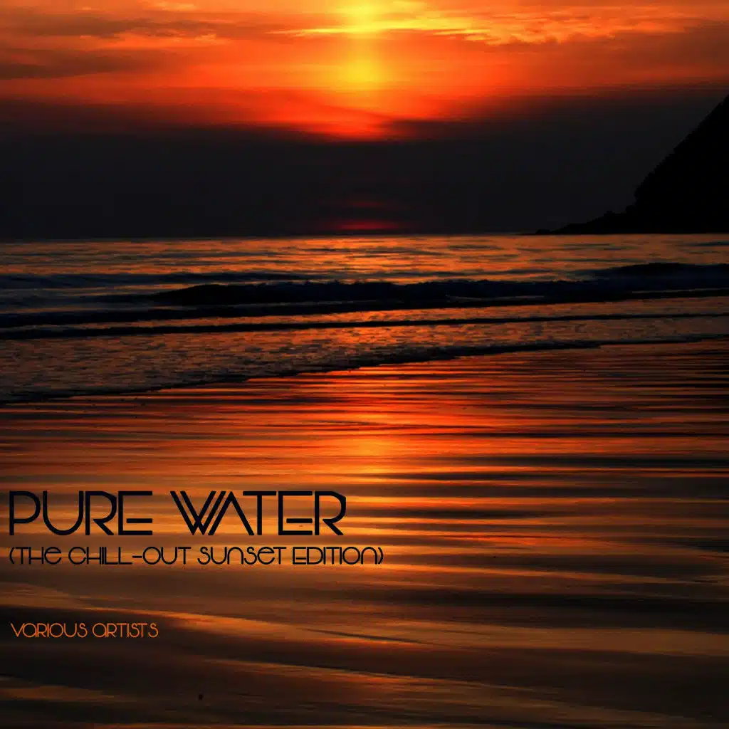 Pure Water (The Chill-Out Sunset Edition)
