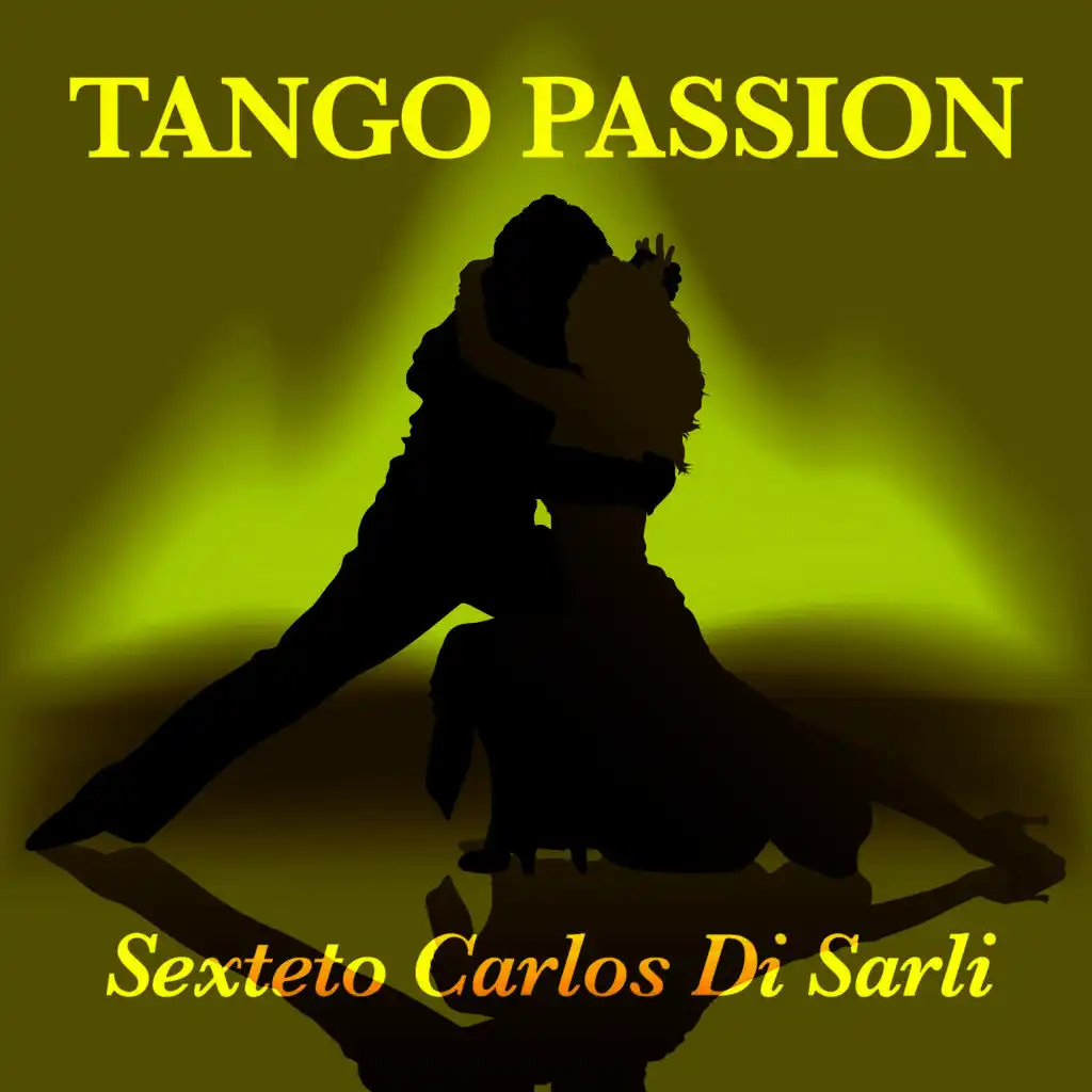 Tango Passion - Sexteto Carlos Di Sarli