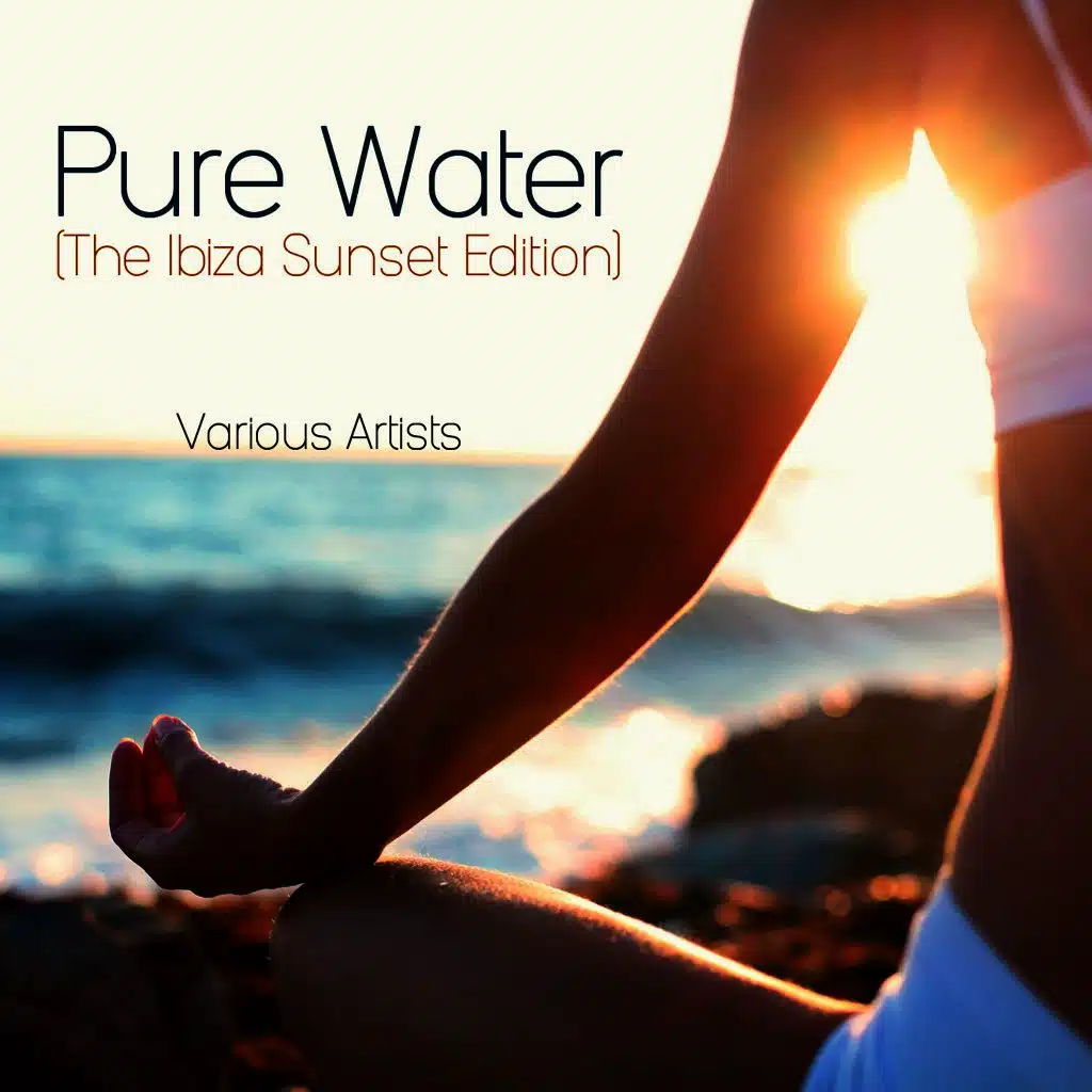 Pure Water (The Ibiza Sunset Edition)