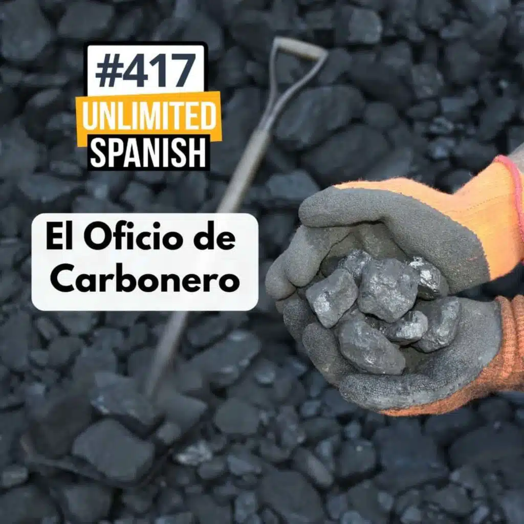 #417 El oficio de Carbonero