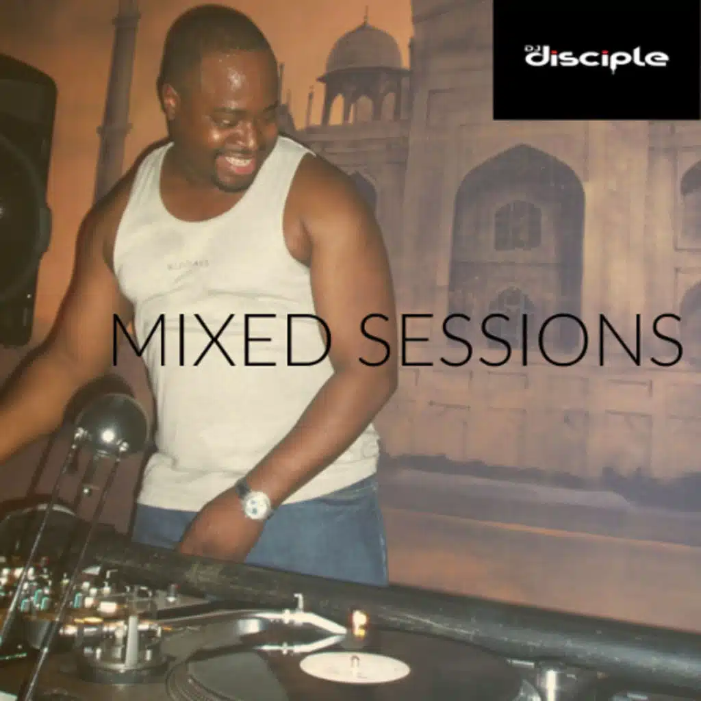 DJ Disciple Mixed Sessions July 25, 2025