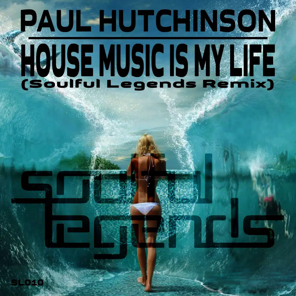 House Music Is My Life (Soulful Legends Remix)