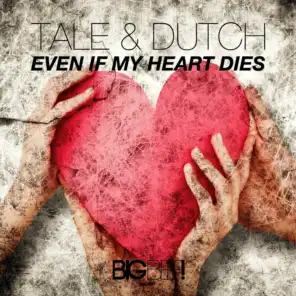 Even If My Heart Dies (Justin Corza Remix Edit)