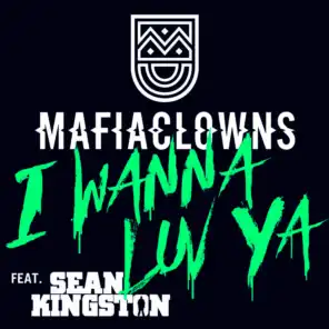 I Wanna Luv Ya (Sammy Naja & Mafia Clowns Tropical Radio Mix)