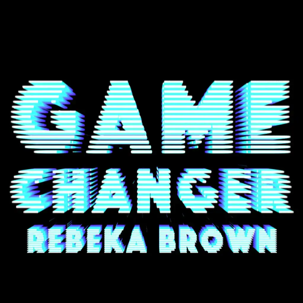 Game Changer (Radio Mix)