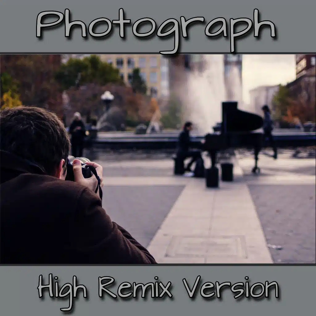 Photograph (High Remix Version)