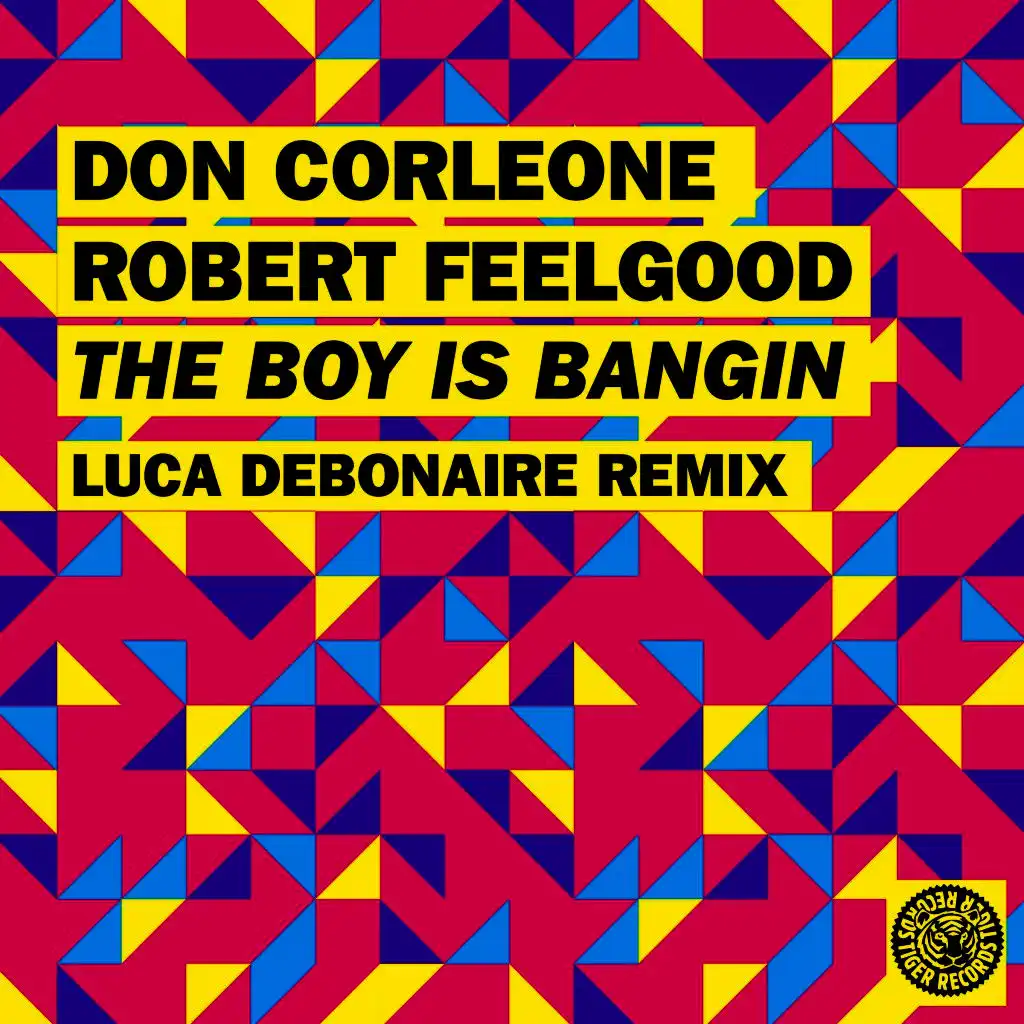 The Boy Is Bangin (Luca Debonaire Remix)