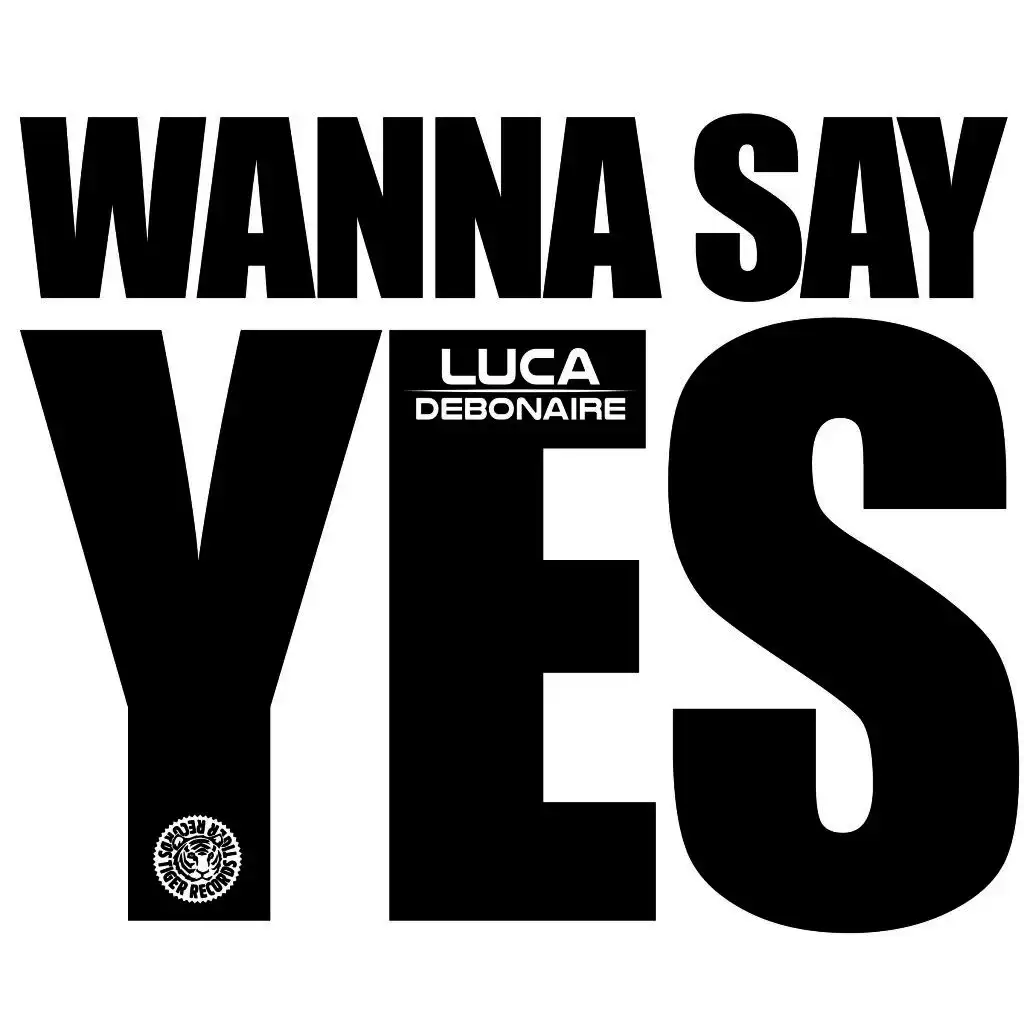 Wanna Say Yes (Club Mix)