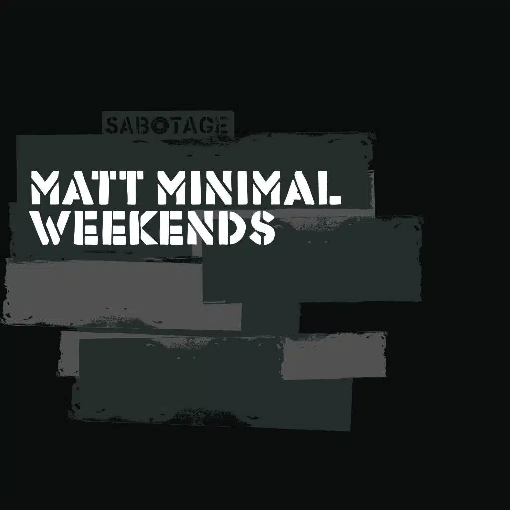 Matt Minimal - Weekends