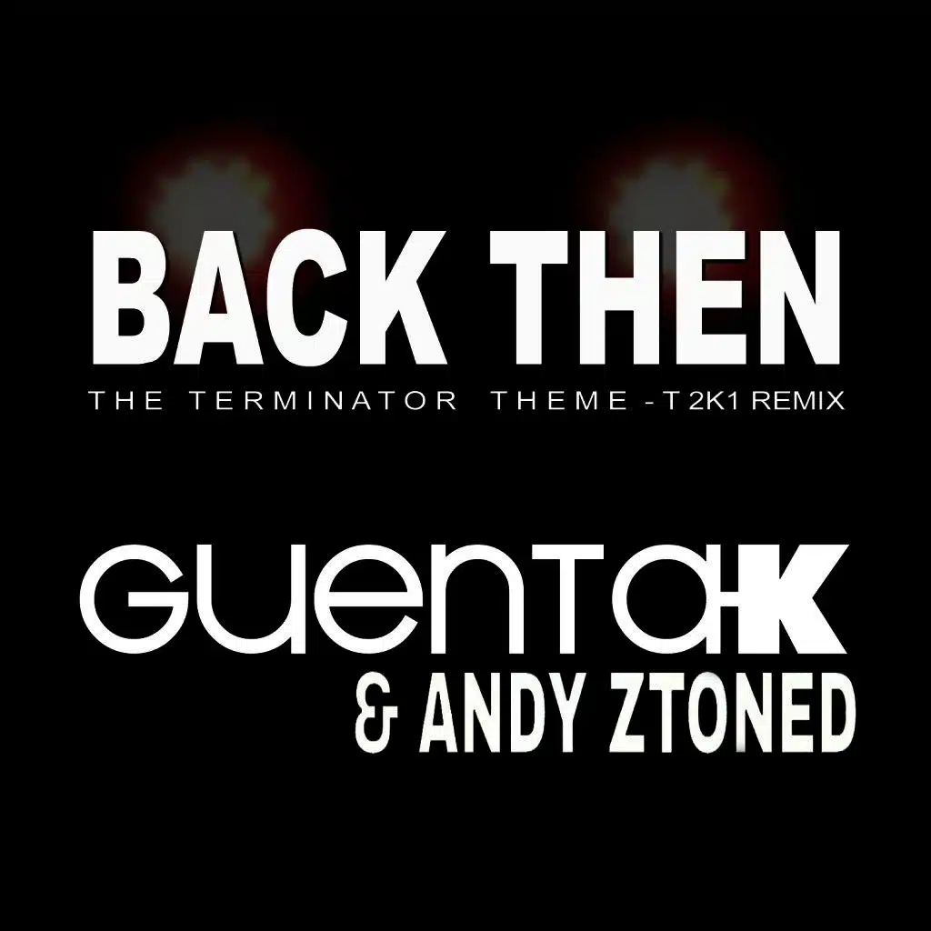 Back Then (Terminator Theme) [G.K. Groovemix]