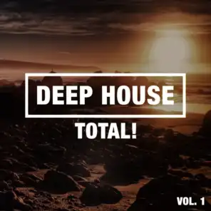 Deep House Total!, Vol. 1