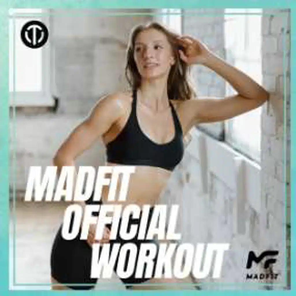 Feel the difference with Madfit's official workout playlist.