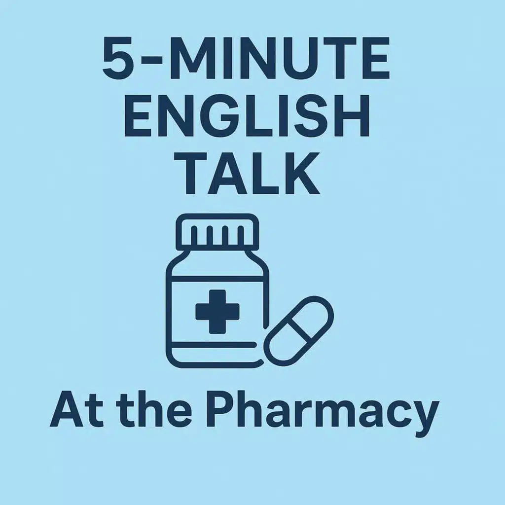 At the Pharmacy – Asking for Medicine, Describing Symptoms in English
