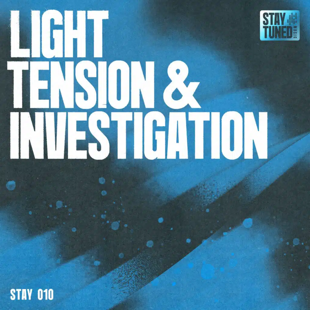 Light Tension & Investigation