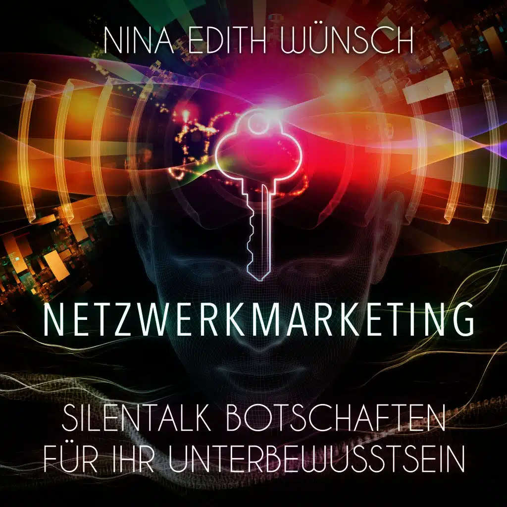 Netzwerkmarketing - Silentalk Botschaften für Ihr Unterbewusstsein