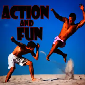 Action and Fun