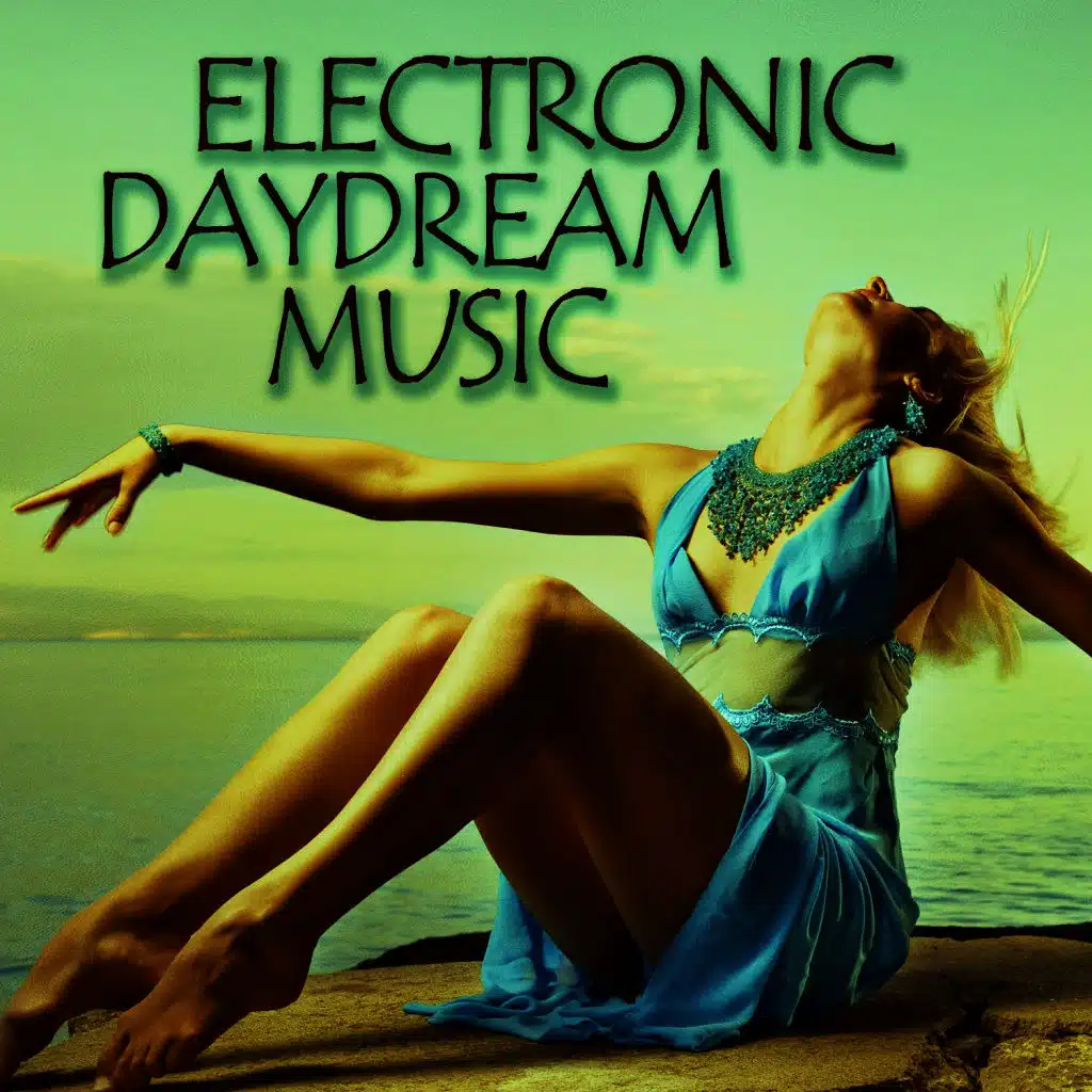 Electronic Daydream Music