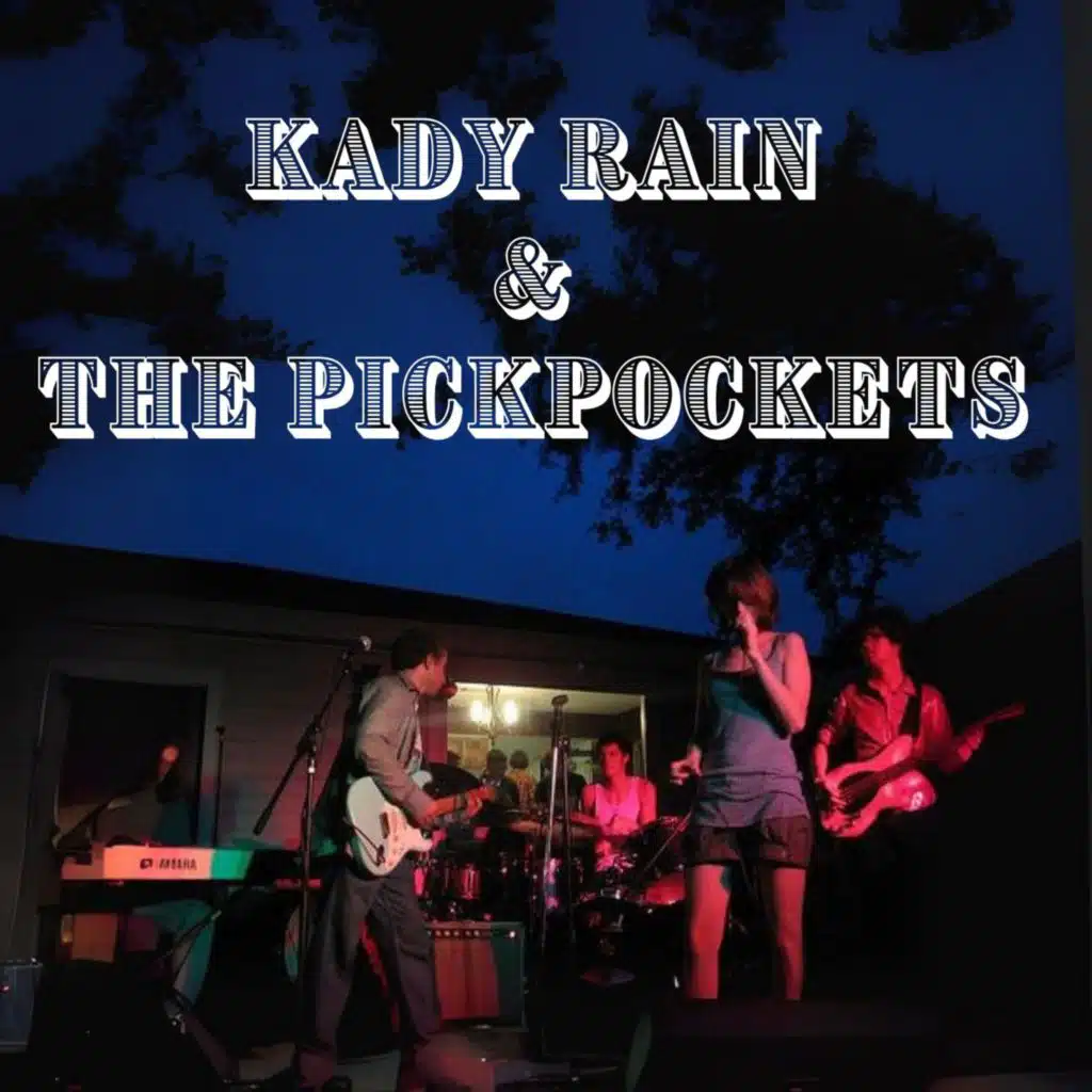 Kady Rain & The Pickpockets