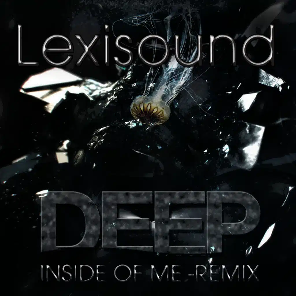 Deep Inside of Me