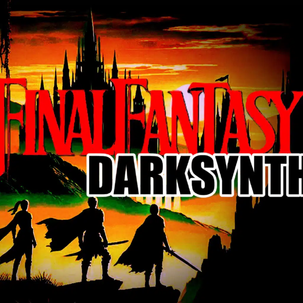 Final Fantasy 1 Original Soundtrack (Darksynth)