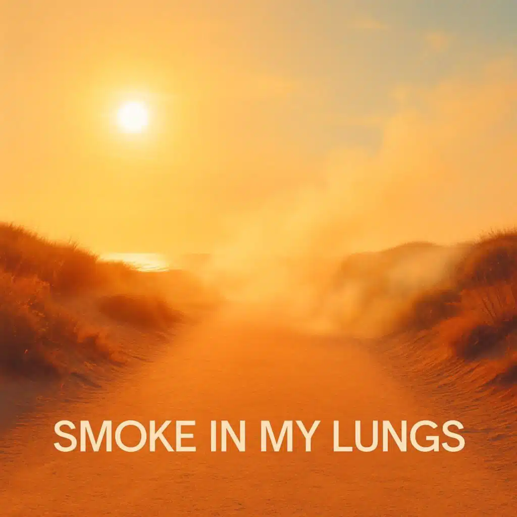 SMOKE IN MY LUNGS