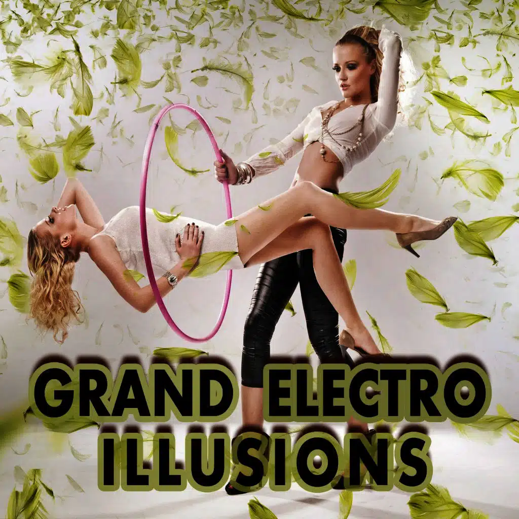 Grand Electro Illusions