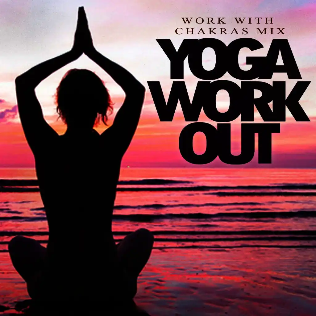 Yoga Workout - Work with Chakras Mix