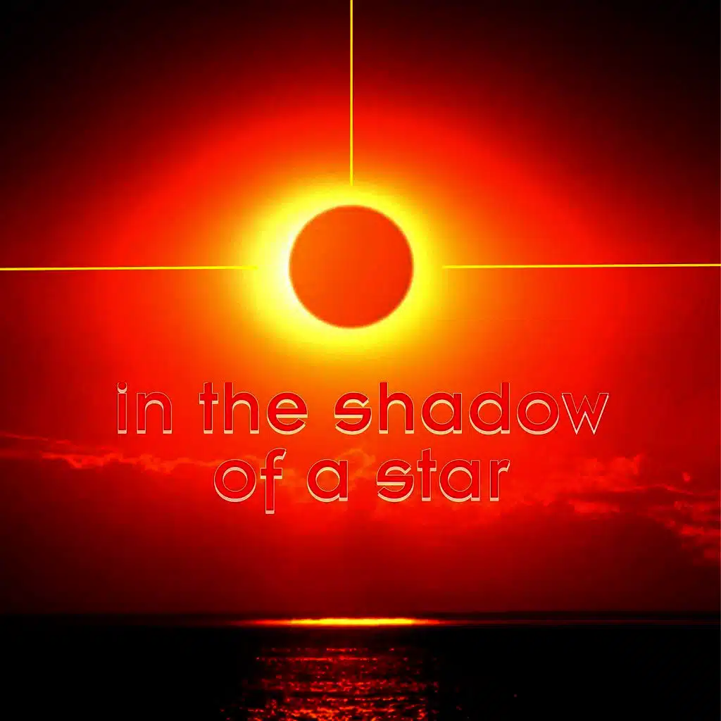 In the Shadow of a Star