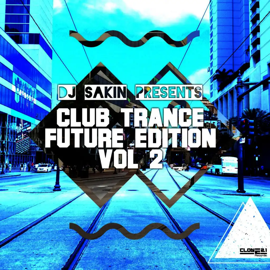 DJ Sakin Presents: Club Trance Future Edition, Vol. 2