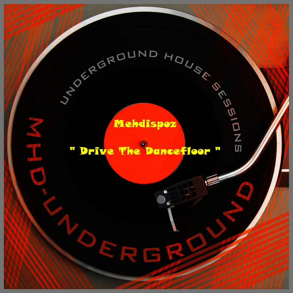 Drive the Dancefloor (Underground House Sessions)