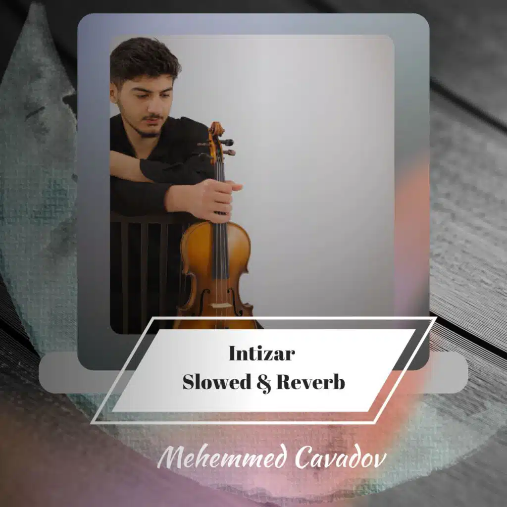 Intizar (Slowed & Reverb)