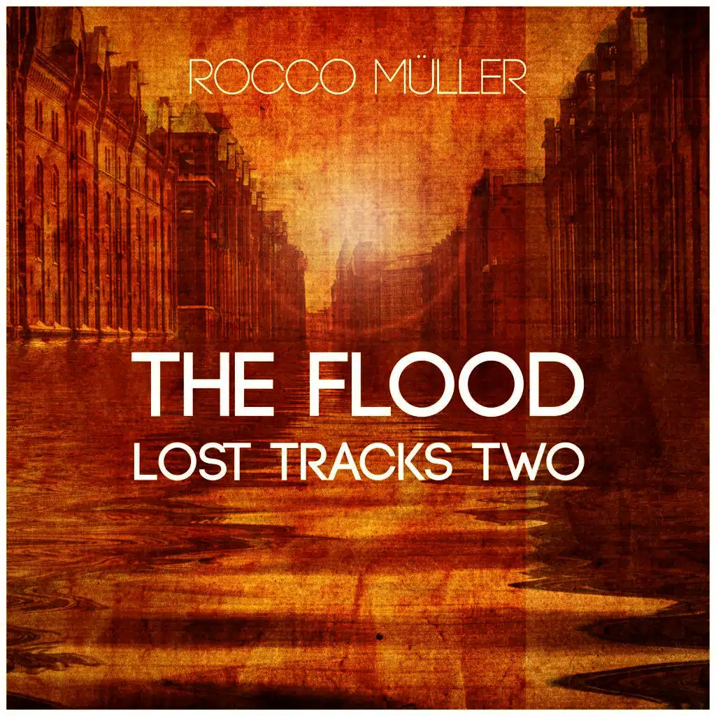The Flood - Lost Tracks Two