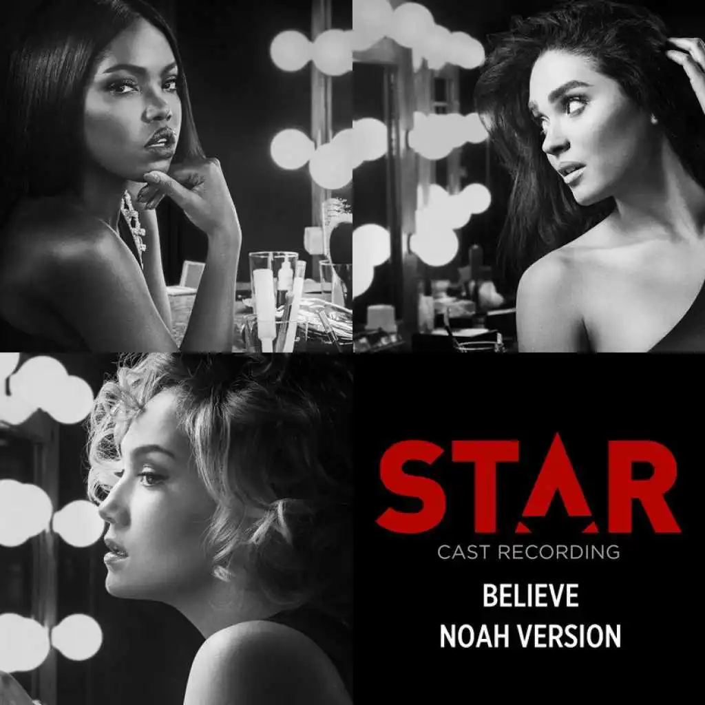 Believe (Noah Version / From “Star” Season 2 Soundtrack) [feat. Luke James]