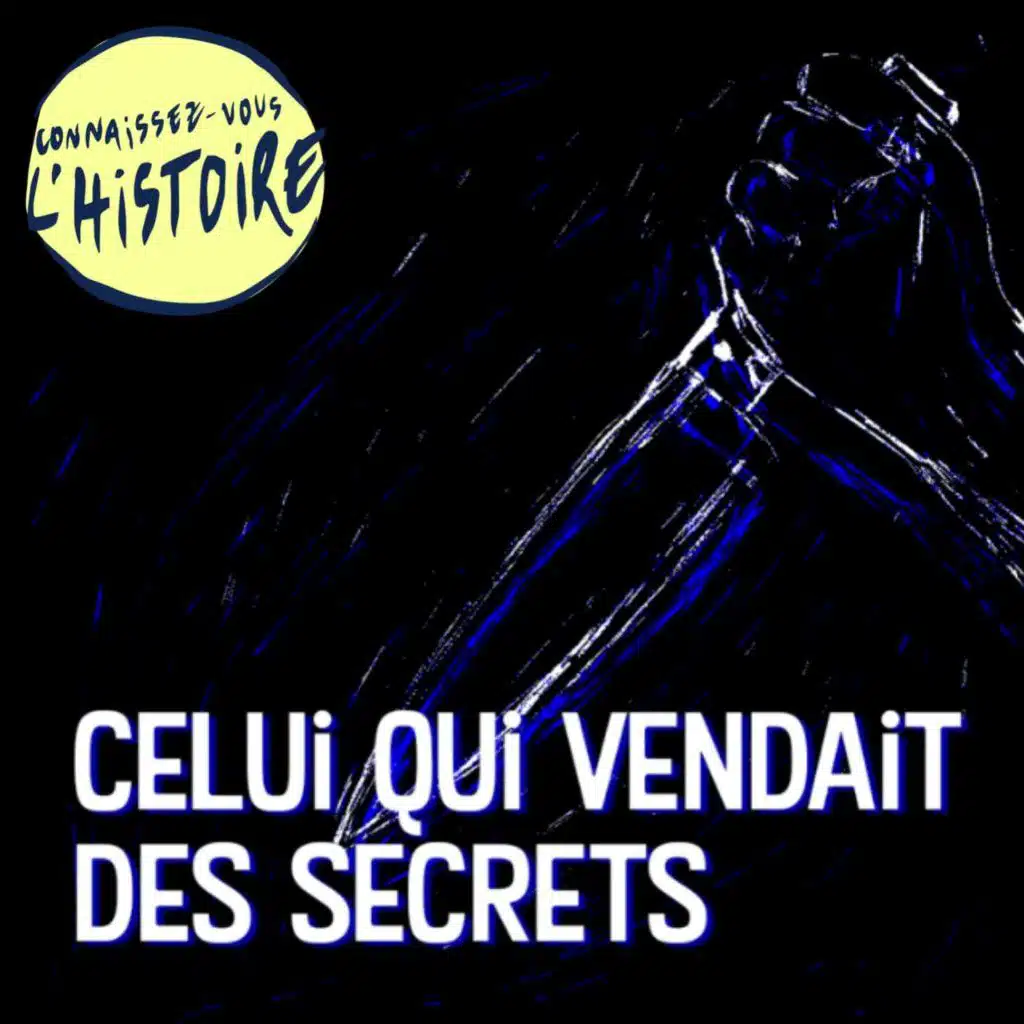 Traitres : celui qui vendait des secrets (1/5)