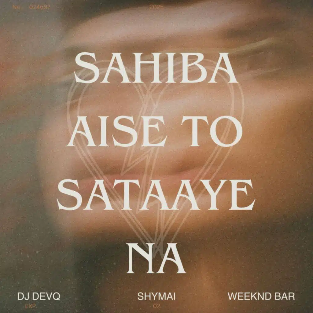 Sahiba Aise To Sataaye Na (feat. Weeknd Bar)