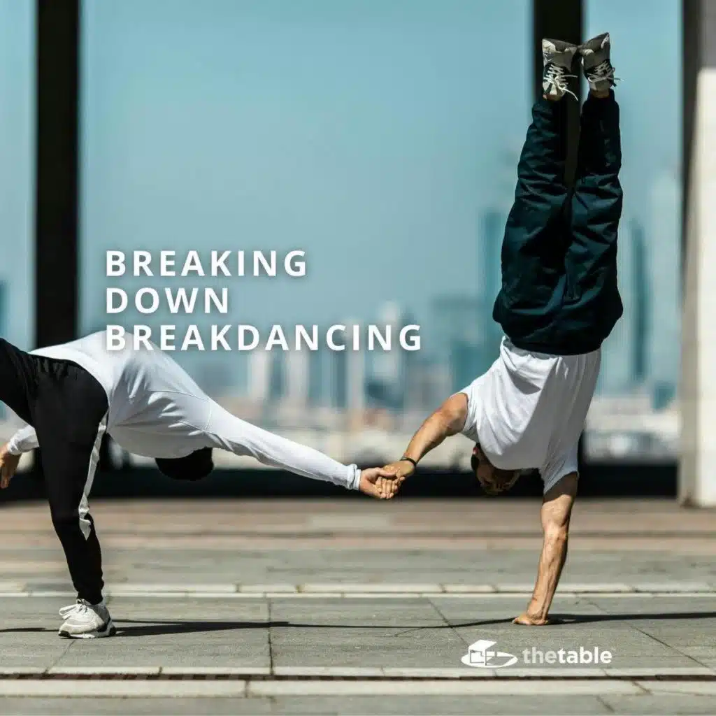 Breaking Down Breakdancing