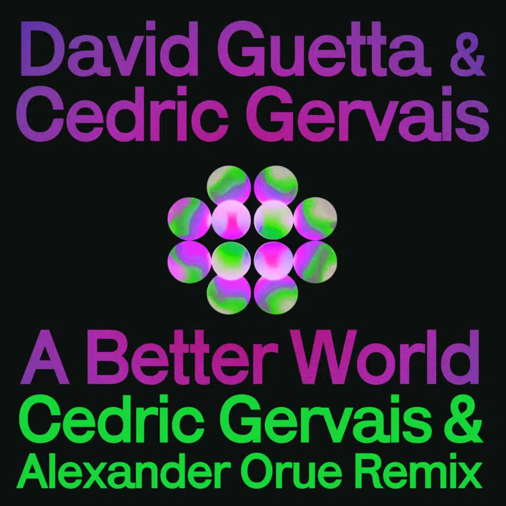 A Better World (Cedric Gervais & Alexander Orue Remix Extended)