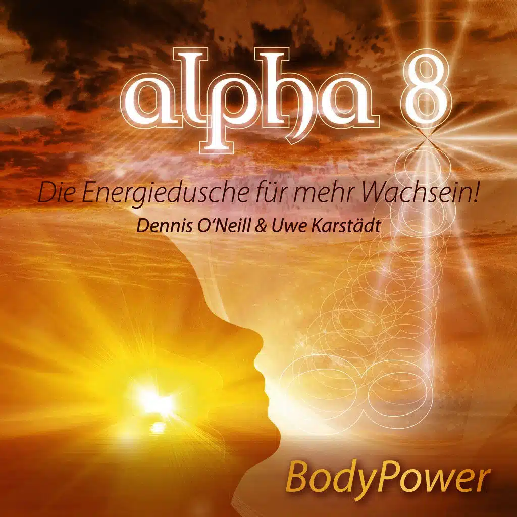 Alpha 8 - Body Power - Die Energiedusche für mehr Wachsein
