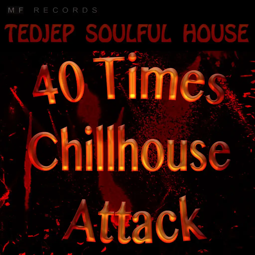 40 Times Chillhouse Attack