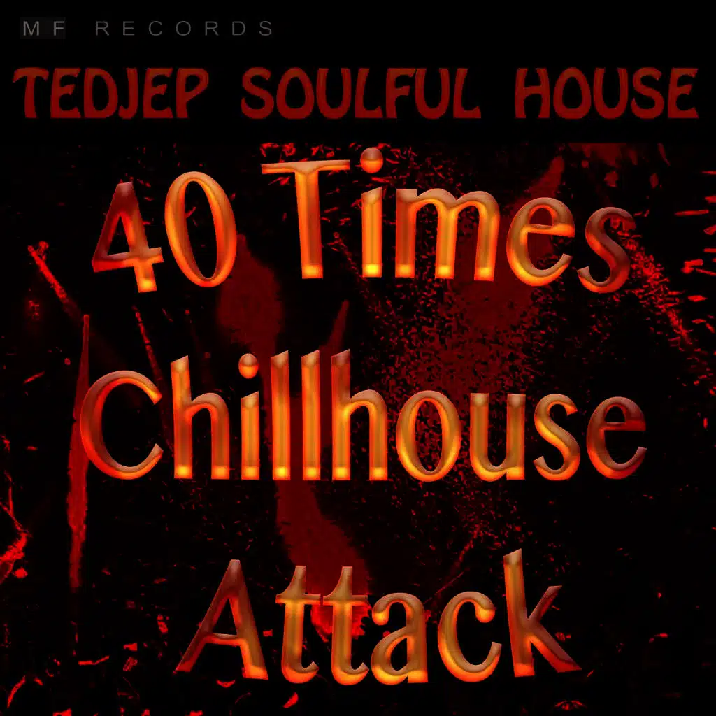 40 Times Chillhouse Attack